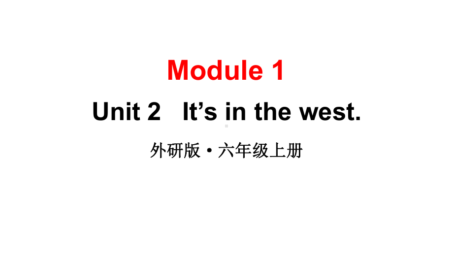 2024-2025外研版（三起）六上英语-Module 1 Unit 2【课件】.pptx_第1页