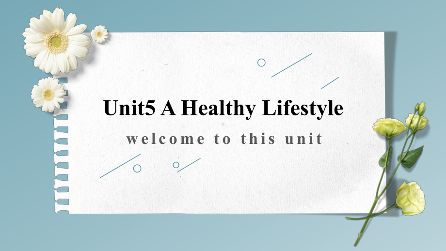 Unit5 A Healthy Lifestyle welcome to this unit （ppt课件） -2024新牛津译林版七年级上册《英语》.pptx_第1页