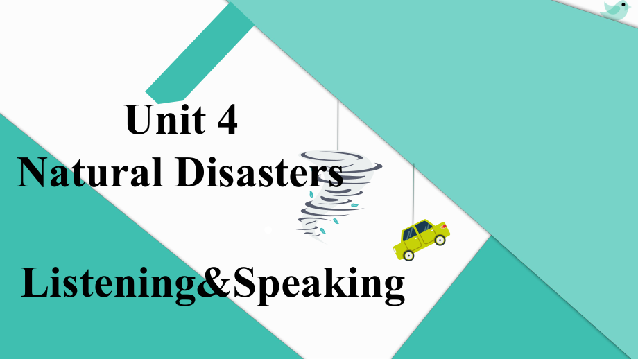 Unit 4 Natural Disasters Listening and Speaking （ppt课件）-2024新人教版（2019）《高中英语》必修第一册.pptx_第1页