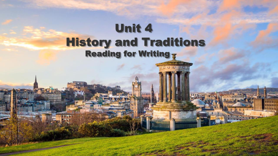 Unit4 History and traditions Reading for Writing （ppt课件）-2024新人教版（2019）《高中英语》必修第二册.pptx_第1页