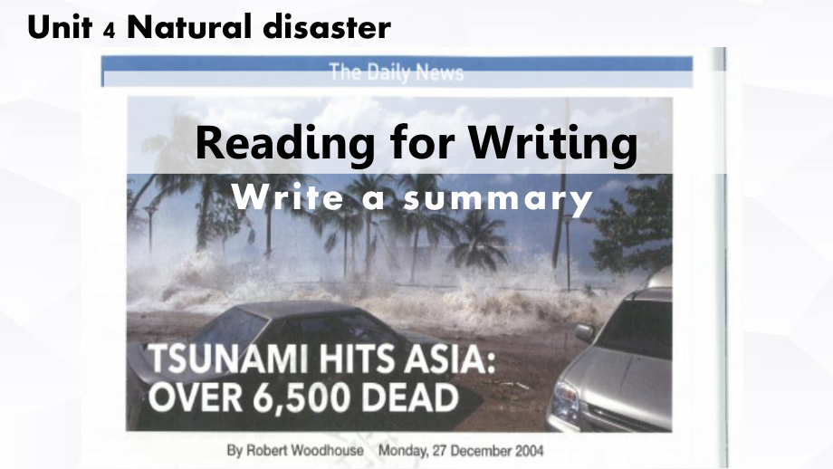 Unit 4 Natural Disasters Reading for Writing （ppt课件）-2024新人教版（2019）《高中英语》必修第一册.pptx_第1页