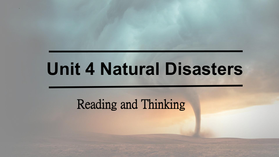 Unit4 Natural Disasters Reading and Thinking （ppt课件）-2024新人教版（2019）《高中英语》必修第一册.pptx_第1页