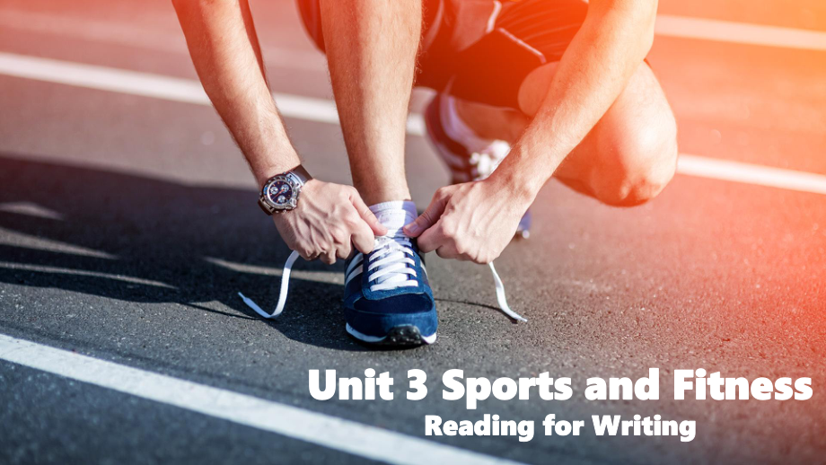 Unit 3 Sports and Fitness Reading for Writing （ppt课件）-2024新人教版（2019）《高中英语》必修第一册.pptx_第1页