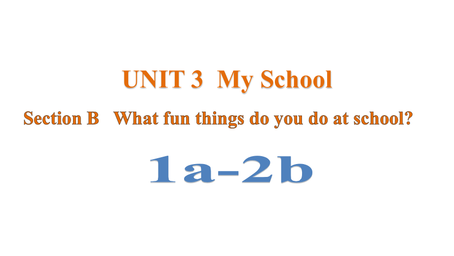 Unit 3 My School 课时4 Section B 1a~2b （ppt课件-素材） -2024新人教版七年级上册《英语》.zip