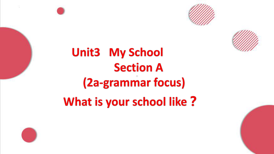 Unit3 My School SectionA (2a-Grammar Focus）（ppt课件）-2024新人教版七年级上册《英语》.pptx_第1页