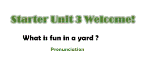 Starter Unit3 WelcomeSection A pronunciation（ppt课件）-2024新人教版七年级上册《英语》.pptx