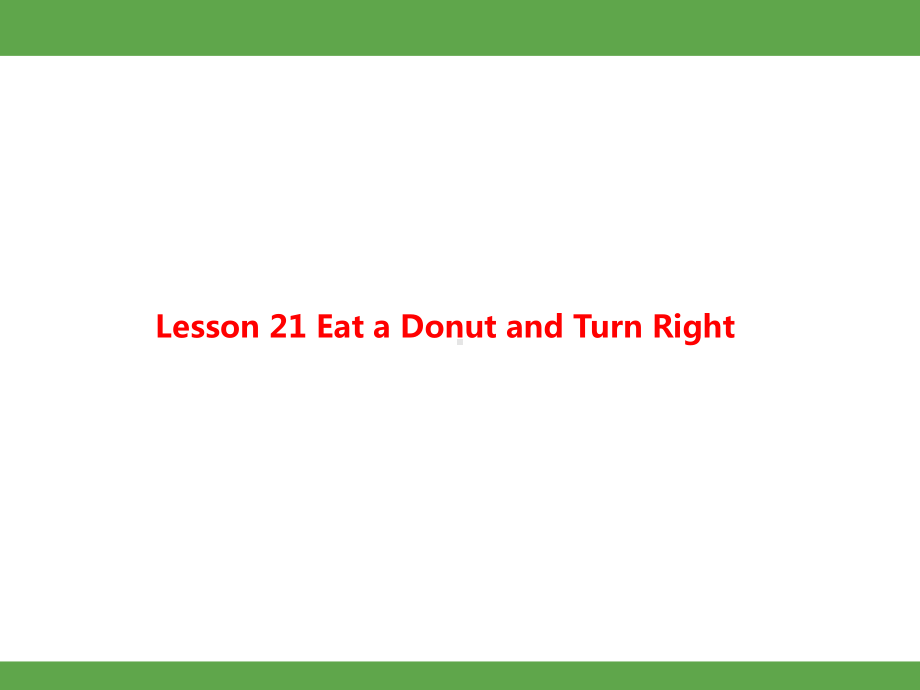 Unit 4 My Neighbourhood Lesson 21课件冀教英语八上.pptx_第1页