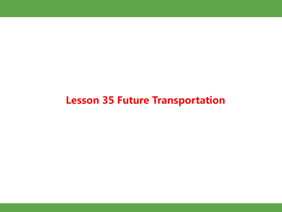 Unit 6 Go with Transportation! Lesson 35 课件 冀教版英语八年级上册.pptx_第1页