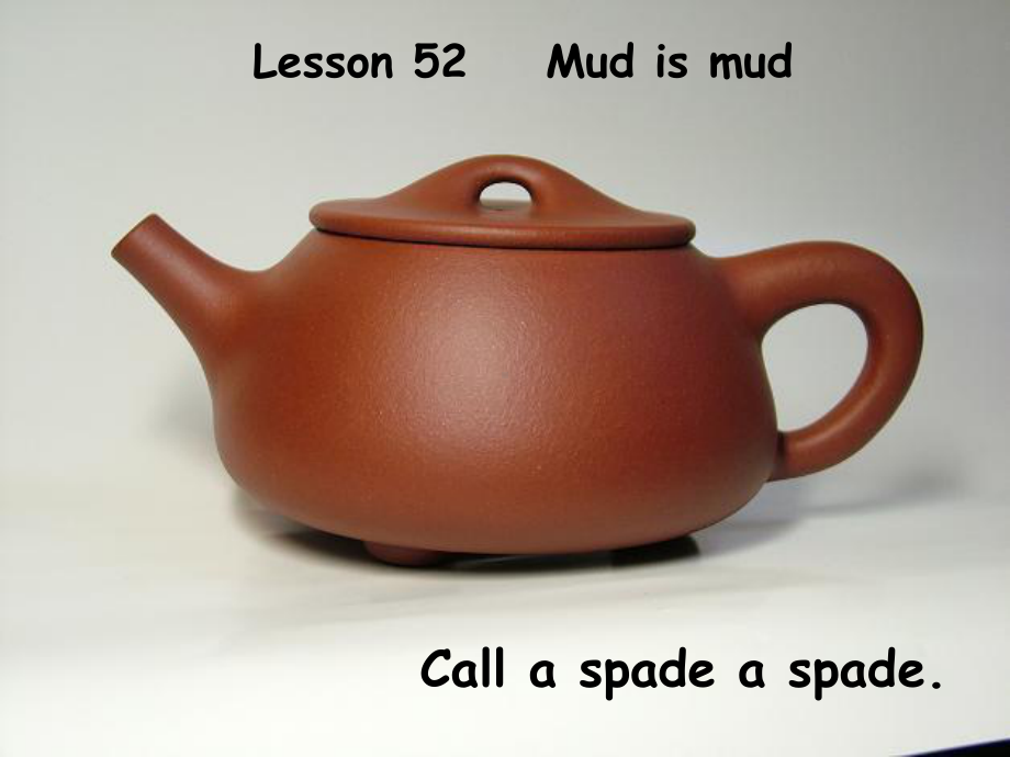 新概念3Lesson 52 Mud is mud知识点课件 （共27张PPT）.ppt_第1页