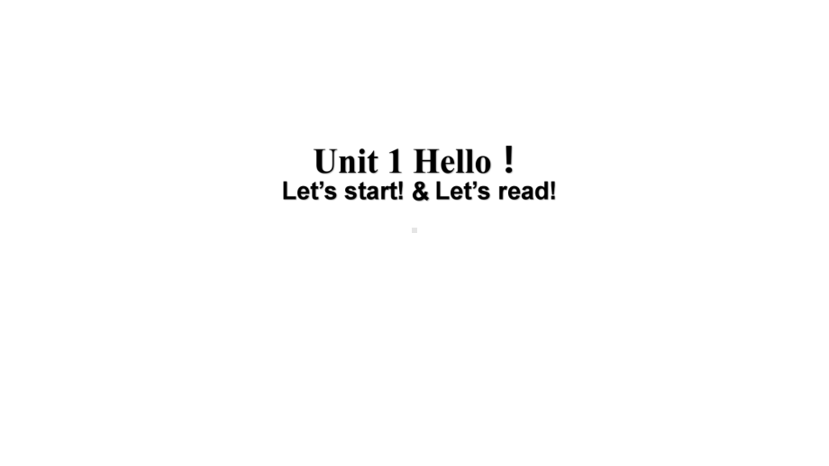 Unit1 Hello Lesson 1 Let’s start! & Let’s read! （ppt课件） (共17张PPT)-2024新外研版（新交际）一年级上册《英语》.pptx_第1页