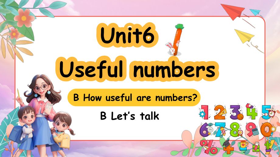 UNIT6 Useful numbers part B talk（ppt课件）-2024新人教PEP版三年级上册《英语》.pptx_第1页