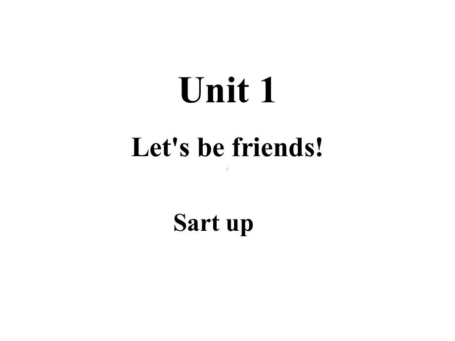 Unit 1 Let's be friends Start up授课（ppt课件）(共16张PPT)-2024新外研版（三起）三年级上册《英语》.ppt_第1页