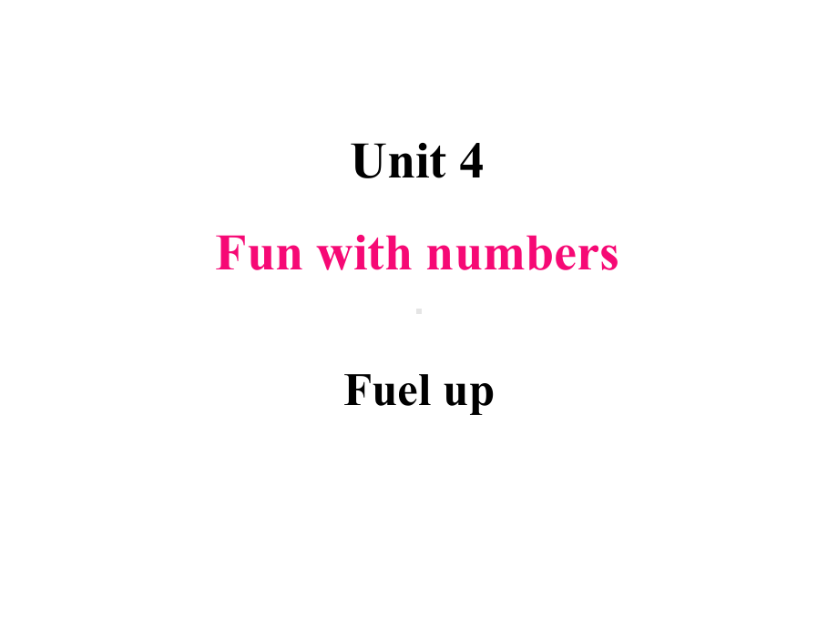 Unit 4 Fun with numbers Fuel up（ppt课件）(共16张PPT)-2024新外研版（三起）三年级上册《英语》.ppt_第1页