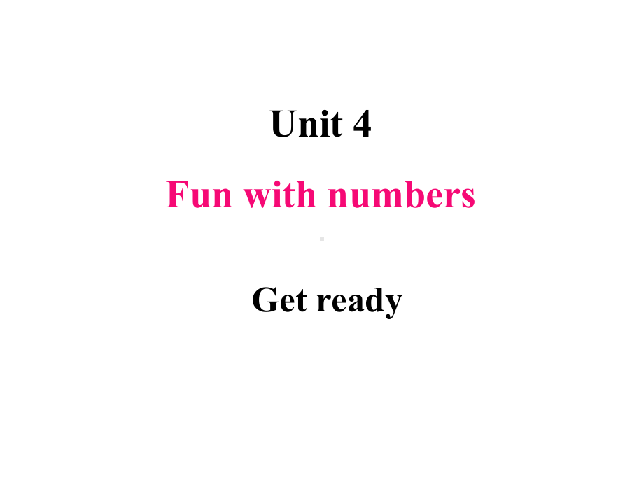 Unit 4 Fun with numbers Get ready （ppt课件）(共17张PPT)-2024新外研版（三起）三年级上册《英语》.ppt_第1页