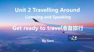 Unit 2 Travelling Around Listening and Speaking （ppt课件）-2024新人教版（2019）必修第一册《高中英语》.pptx