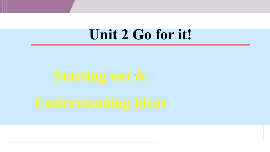 Unit 2 Go for it! Starting out & Understanding ideas（课件）2024-2025学年度外研版英语七年级下册.ppt_第1页