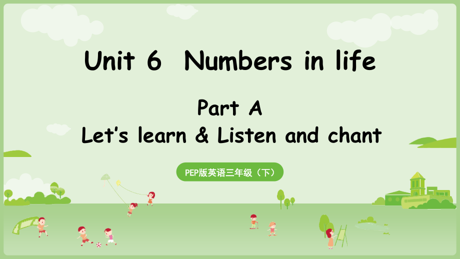 Unit 6 Numbers in life Part ALet's learn&Listen and chant（ppt课件+素材）(共19张PPT)-2025新人教PEP版三年级下册《英语》.zip