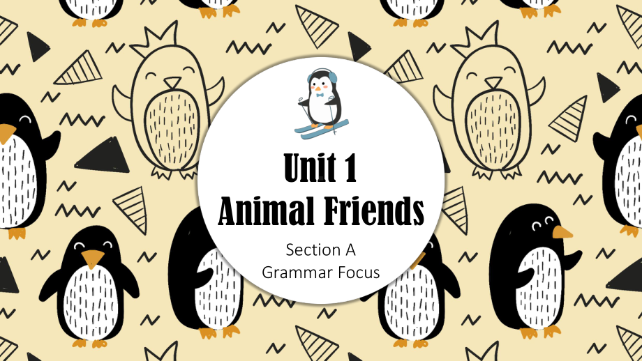 Unit1 Animal Friends Section A Grammar Focus 课件ppt(共19张PPT含内嵌视频)_2025新人教版七年级下册《英语》.pptx_第1页